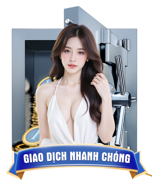 GIAO DỊCH NHANH CHÓNG