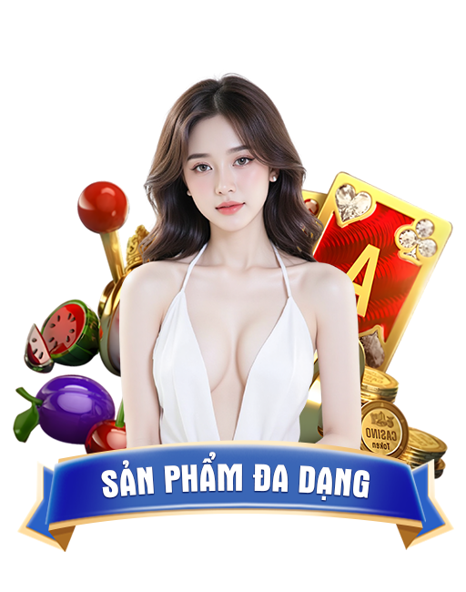 SẢN PHẨM ĐA DẠNG